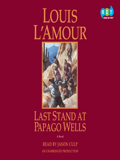 Title details for Last Stand at Papago Wells by Louis L'Amour - Wait list